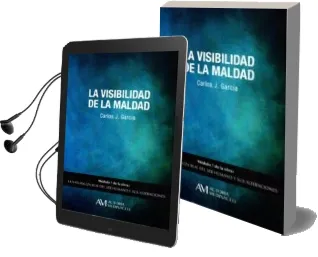 Descargar AudioLibro La Visibilidad de la Maldad de Carlos J. Garcia Cosin año 2015