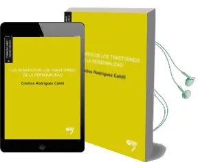 Descargar AudioLibro Los Desafios de los Trastornos de la Personalidad: La Salud Mental al Limite de Cahill, Cristina Rodriguez año 2015