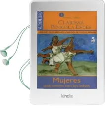 Descargar AudioLibro Mujeres que Corren con los Lobos (Audiolibro) de Clarissa Pinkola Estes año 2015