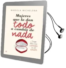 Descargar AudioLibro Mujeres que lo dan Todo a Cambio de Nada de Mariela Michelena año 2015