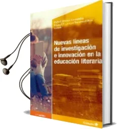 Descargar AudioLibro Nueva Lineas de Investigacion e Innovacion en la Educacion Litera ria de Manuel Francisco Romero Oliva año 2015