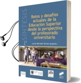 Descargar AudioLibro Retos y Desafios Actuales de la Educacion Superior desde la Perspectiva del Profesorado Universitario de Lucia Herrera Torres año 2015