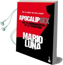 Descargar AudioLibro Apocalipsex: Los 10 Mandamientos de la Seduccion de Mario Luna año 2015