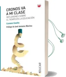 Descargar AudioLibro Cronos va a mi Clase: Reflexiones Sobre el Tiempo en la Educacion de Carmen Guaita año 2015