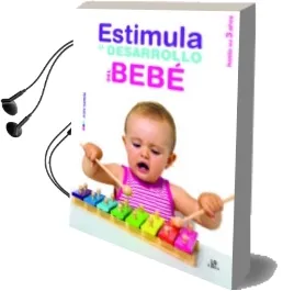 Descargar AudioLibro Estimula el Desarrollo del Bebe de Varios Autores año 2015
