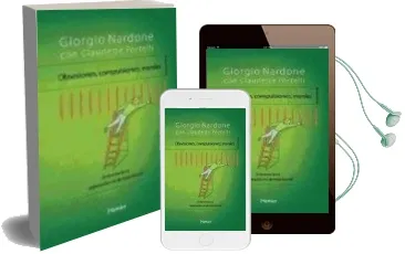 Descargar AudioLibro Obsesiones, Compulsiones, Manias: Entenderas y Superarlas en Tiempo Breve de Giorgio Nardone; Claudette Portelli año 2015