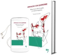 Descargar AudioLibro Amenazan con Quererme de Valentin Escudero año 2015