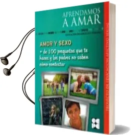 Descargar AudioLibro Aprendamos a Amar. Amor y Sexo de Varios Autores año 2015