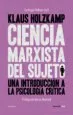 AudioLibro Ciencia Marxista del Sujeto: Una Introduccion a la Piscologia Critica de Klaus Holzkamp