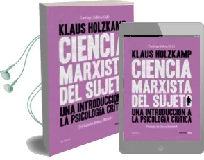 Descargar AudioLibro Ciencia Marxista del Sujeto: Una Introduccion a la Piscologia Critica de Klaus Holzkamp año 2015
