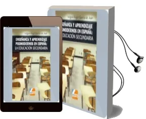 Descargar AudioLibro Enseñanza y Aprendizaje Posmodernos en España: La Educación Secun Daria de Miguel Angel Garcia De Juan año 2015