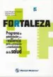AudioLibro Fortaleza. Programa de Potenciacion de la Resiliencia para la pro Mocion y el Mantenimiento de la Salud de Eduardo Remor; Japcy Margarita Quiceno
