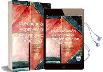 Descargar AudioLibro La Educacion Experiencial Como Innovacion Educativa de Teresa Gonzalez Aja año 2015