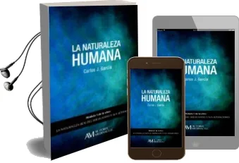 Descargar AudioLibro La Naturaleza Humana de Carlos J. Garcia Cosin año 2015