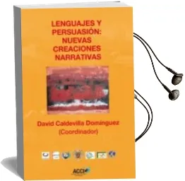 Descargar AudioLibro Lenguajes y Persuasion: Nuevas Creaciones Literarias de David Caldevilla Dominguez año 2015