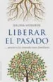 AudioLibro Liberar el Pasado: Gracias a las Constelaciones Familiares de Galina Husaruk