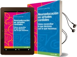 Descargar AudioLibro Neuroeducación en Virtudes Cordiales de Maria Jose Codina Felip año 2015