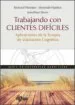AudioLibro Trabajando con Clientes Dificiles: Aplicaciones de la Terapia de Valoracion Cognitiva de Richard Wessler