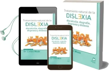 Descargar AudioLibro Tratamiento Natural de la Dislexia: Discalculia, Disgrafia, Dispraxia y Dislexia de Linton Wade año 2015