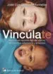 AudioLibro Vinculate. Relaciones Reparadoras del Vinculo en los Niños Adoptados y Acogidos de Jose Luis Gonzalo Marrodan