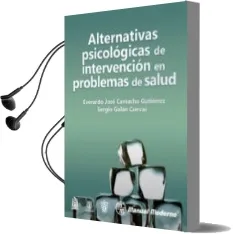Descargar AudioLibro Alternativas Psicologicas de Intervencion en Problemas de Salud de Everardo Jose Camacho Gutierrez año 2015