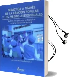 Descargar AudioLibro Didactica a Traves de la Cancion Popular y los Medios Audiovisuales: Nuevas Perspectivas Pedagogicas para la Educacion Mental de Juan Carlos Montoya Rubio año 2015