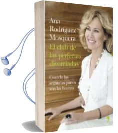 Descargar AudioLibro El Club de las Perfectas Divorciadas de Ana Rodriguez Mosquera año 2015