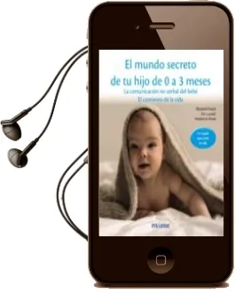 Descargar AudioLibro El Mundo Secreto de tu Hijo de 0 a 3 Meses: La Comunicacion no Verbal del Bebe: El Comienzo de la Vida de Elizabeth Fodor año 2015