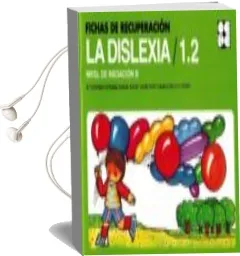 Descargar AudioLibro Fichas de Recuperacion de la Dislexia / 1.2 - Nivel de Iniciacion b de Maria Fernanda Fernandez Baroja; Carmen Pablo De Riesgo año 2015