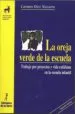 AudioLibro La Oreja Verde de la Escuela: Trabajo por Proyectos y Vida Cotidi ana en la Escuela Infantil (2ª ed) de Carmen Diaz Navarro