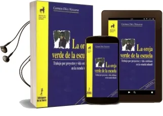 Descargar AudioLibro La Oreja Verde de la Escuela: Trabajo por Proyectos y Vida Cotidi ana en la Escuela Infantil (2ª ed) de Carmen Diaz Navarro año 2015