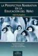 AudioLibro La Perspectiva Narrativa en la Educacion del Niño: Sopa de Pingüinos de Inmaculada; Arias Pérez, Alfredo; Michelena García, Elena González Báez