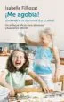 AudioLibro ¡Me Agobia!: Entiende a tu Hijo de Entre 6 y 11 Años de Isabelle Filliozat