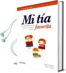 Descargar AudioLibro Mi tia Favorita: 50 Planes Diferentes para Hacer que tus Sobrinos te Adoren de Mario Guindel año 2015