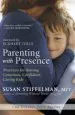 AudioLibro Parenting With Presence: Practices for Raising Conscious, Confident, Caring Kids de Eckhart Tolle; Susan Stiffelman
