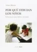 AudioLibro Por qué Dibujan los Niños. Guía Práctica para Padres y Maestros de Antonio Machon