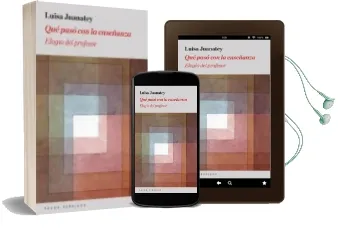 Descargar AudioLibro ¿Que Paso con la Enseñanza?: Elogio del Profesor de Luisa Juanatey año 2015