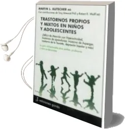 Descargar AudioLibro Trastornos Propios y Mixtos en Niños y Adolescentes de Martin L. Kutscher año 2015