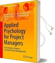 Descargar AudioLibro Applied Psychology for Project Managers: A Practitioner s Guide to Successful Project Management de Varios Autores año 2015