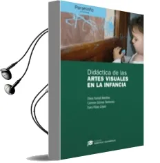 Descargar AudioLibro Didactica de las Artes Visuales en la Infancia de Carmen Olaia Fontal año 2015