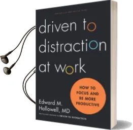 Descargar AudioLibro Driven to Distraction at Work: How to Focus and be More Productive de Ned Hallowell año 2015
