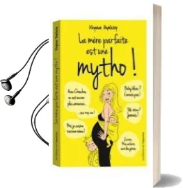 Descargar AudioLibro La Mere Parfaite est une Mytho!  de Virginie Duplessy año 2015