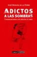 AudioLibro Adictos a las Sombras de Jose Manuel De La Torre