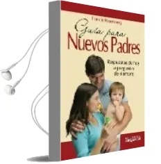 Descargar AudioLibro Guia para Nuevos Padres: Respuestas de hoy a Problemas de Siempre de Francis Rosemberg año 2015