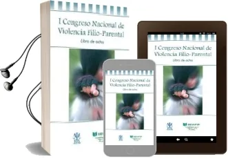 Descargar AudioLibro I Congreso Nacional de Violencia Filio-Parental de Varios Autores año 2015