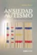 AudioLibro La Ansiedad en el Autismo: Comprenderla y Tratarla de Isabel Paula