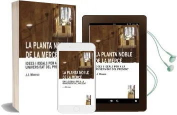Descargar AudioLibro La Planta Noble de la Merce: Idees i Ideals per a la Universitat del Present de J. J. Moreso año 2015