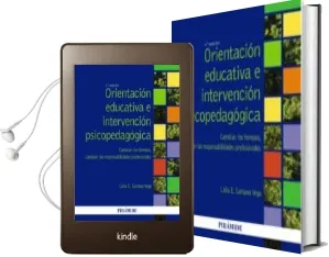 Descargar AudioLibro Orientacion Educativa e Intervención Psicopedagogica (4ª Ed.): Cambian los Tiempos, Cambian las Responsabilidades Profesionales de Lidia E. Santana Vega año 2015
