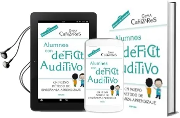 Descargar AudioLibro Alumnos con Deficit Auditivo: Un Nuevo Metodo de Enseñanza - Aprendizaje de Gema Cañizares Ciudad año 2015