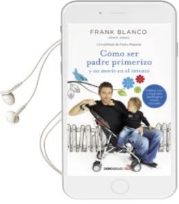 Descargar AudioLibro Como ser Padre Primerizo y no Morir en el Intento de Frank Blanco año 2015
